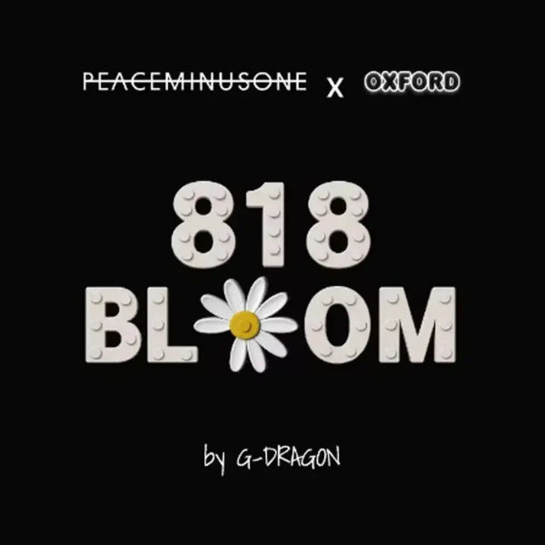 G-DRAGON - 818 BLOOM [PEACEMINUSEONE X OXFORD - Limited Edition