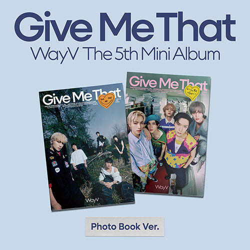 WayV - Give Me That [5th Mini Album - Photobook Ver.] - K PLACE