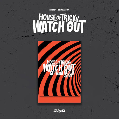 xikers - HOUSE OF TRICKY : WATCH OUT [4th Mini Album - PLVE