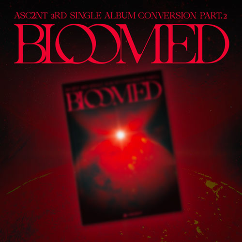 ASC2NT - Conversion Part.2 : BLOOMED [3rd Single Album]