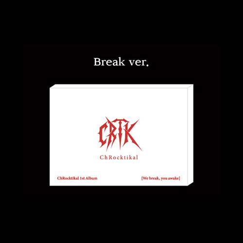 ChRocktikal We Break you Awake 1st Full Album QR Ver BREAK Ver - main image