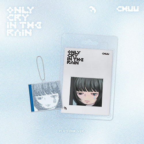 CHUU Only cry in the rain 3rd Mini Album - Platform Version - Main Image