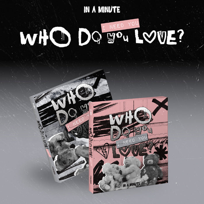IN A MINUTE Who Do You Love I Need You 2nd Single Album - main image