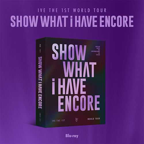 IVE SHOW WHAT I HAVE ENCORE The 1st World Tour Blu-ray - main image