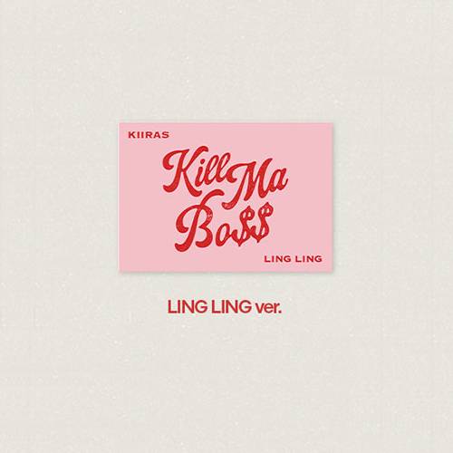 KIIRAS KILL MA BO$$ 1st Mini Album  POCA Ver - LING LING Version