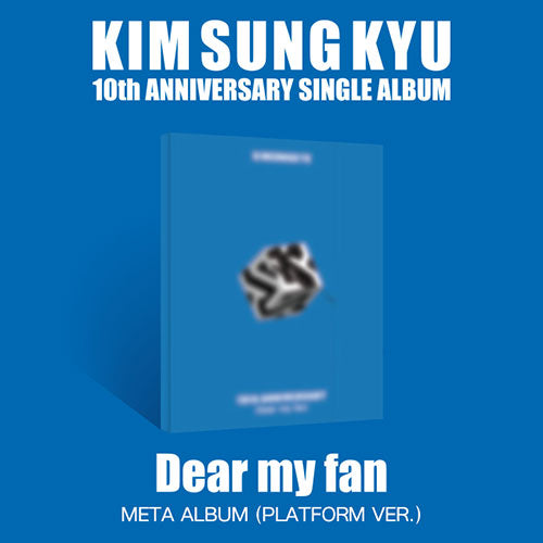 Kim Sung Kyu - Dear my fan [10th Anniversary Single Album - Platform Ver.]