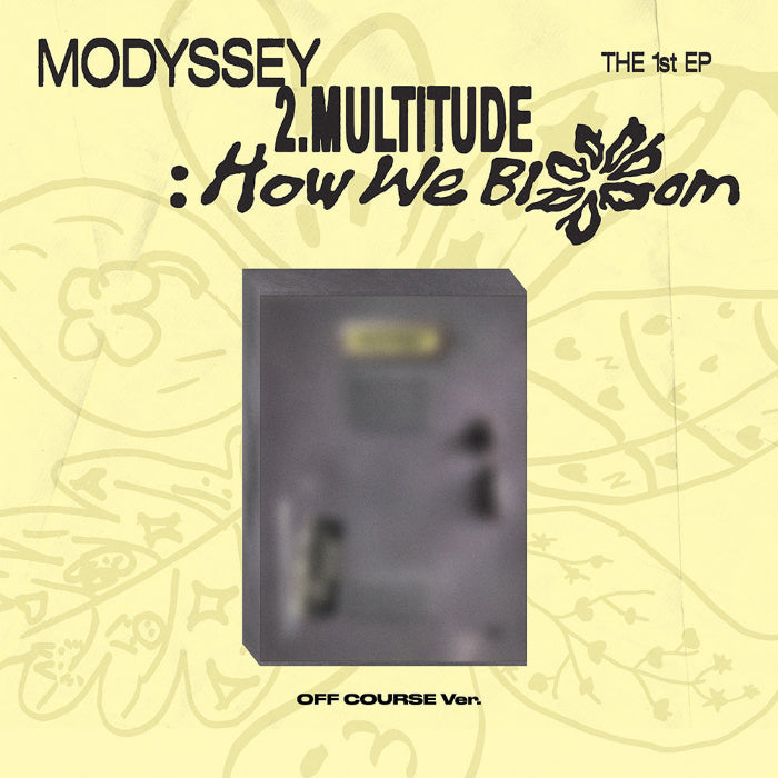 MODYSSEY 2 Multitude How We Bloom 1st EP Album OFF COURSE Ver - main image