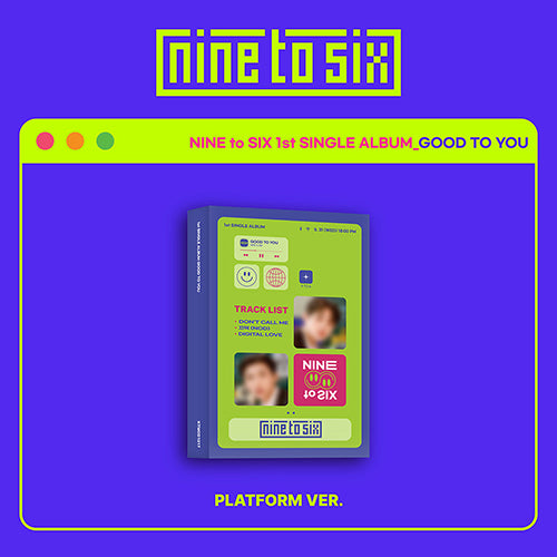 NINE to SIX GOOD TO YOU 1st Single Album - Platform Version main image