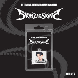 SKINZ - SKINZ IS SKINZ [1st Mini Album - NFC Ver.] - K PLACE