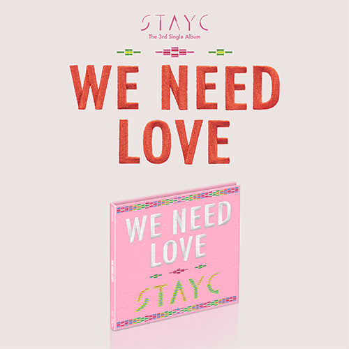 STAYC We Need Love 3rd Mini Album - Limited Edition - Main Image