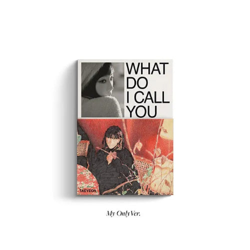 TAEYEON What Do I Call You 4th Mini Album - My Only Version