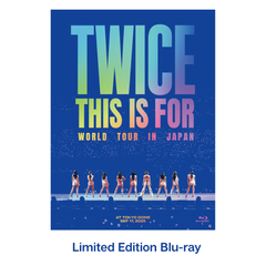 TWICE - THIS IS FOR [World Tour in Japan - Limited Edition Blu-ray