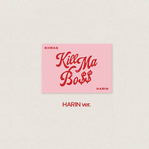 KIIRAS KILL MA BO$$ 1st Mini Album  POCA Ver - HARIN Version