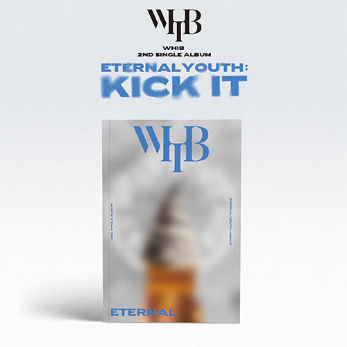 WHIB - Eternal Youth Kick It 2nd Single Album - Eternal Version main image