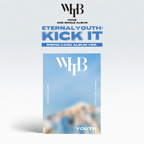 WHIB - Eternal Youth Kick It 2nd Single Album Rising Youth version - main image