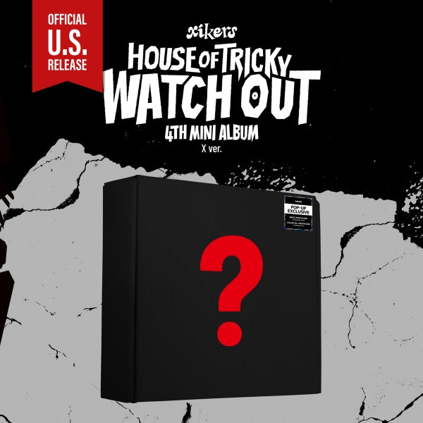 xikers HOUSE OF TRICKY WATCH OUT 4th Mini Album - POP-UP Exclusive version X